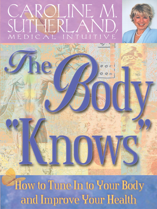 Title details for The Body Knows by Caroline Sutherland - Wait list